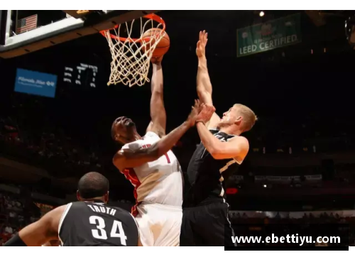 ebet易博体育官方网站NBA热火与老鹰激战：焦点对决与全明星的巅峰对决 - 副本